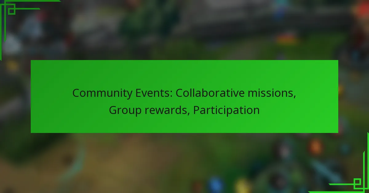 Community Events: Collaborative missions, Group rewards, Participation