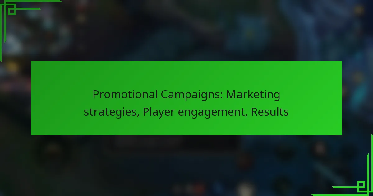Promotional Campaigns: Marketing strategies, Player engagement, Results
