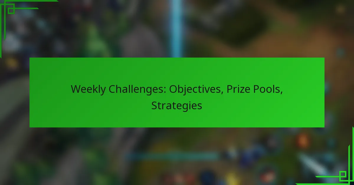 Weekly Challenges: Objectives, Prize Pools, Strategies