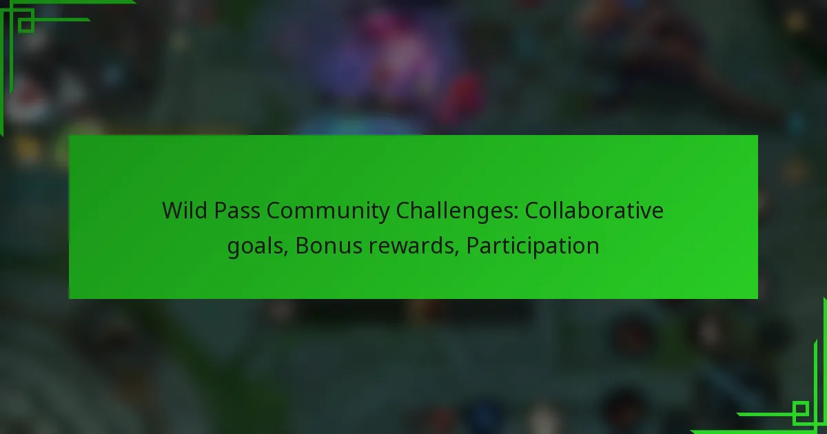 Wild Pass Community Challenges: Collaborative goals, Bonus rewards, Participation