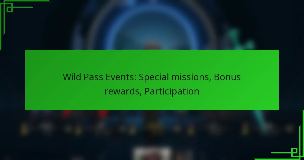 Wild Pass Events: Special missions, Bonus rewards, Participation