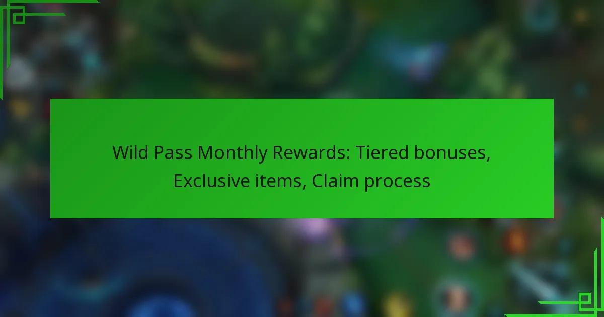 Wild Pass Monthly Rewards: Tiered bonuses, Exclusive items, Claim process