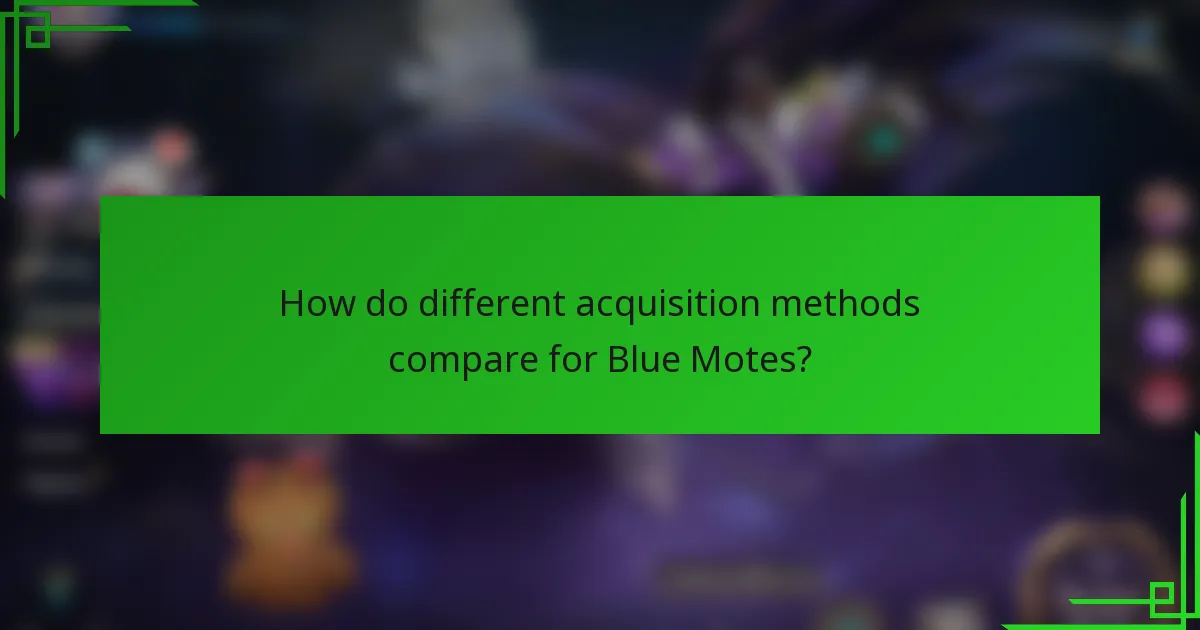 How do different acquisition methods compare for Blue Motes?