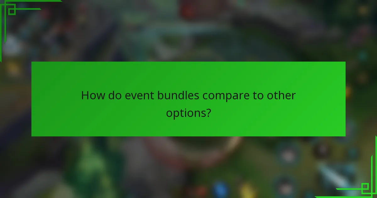 How do event bundles compare to other options?