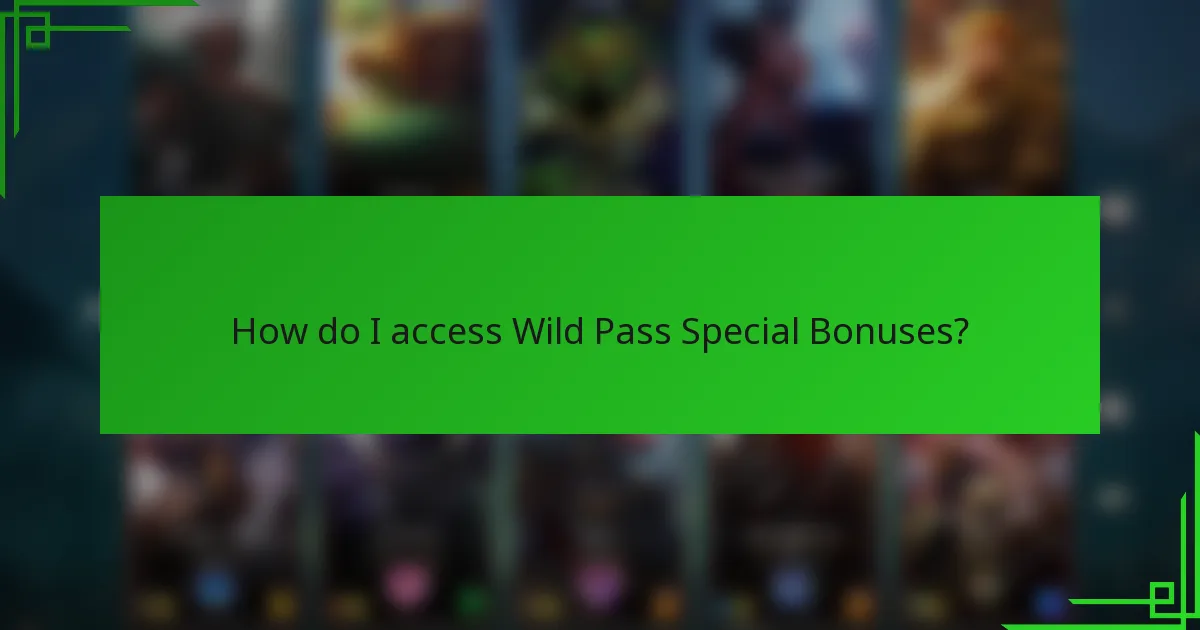 How do I access Wild Pass Special Bonuses?