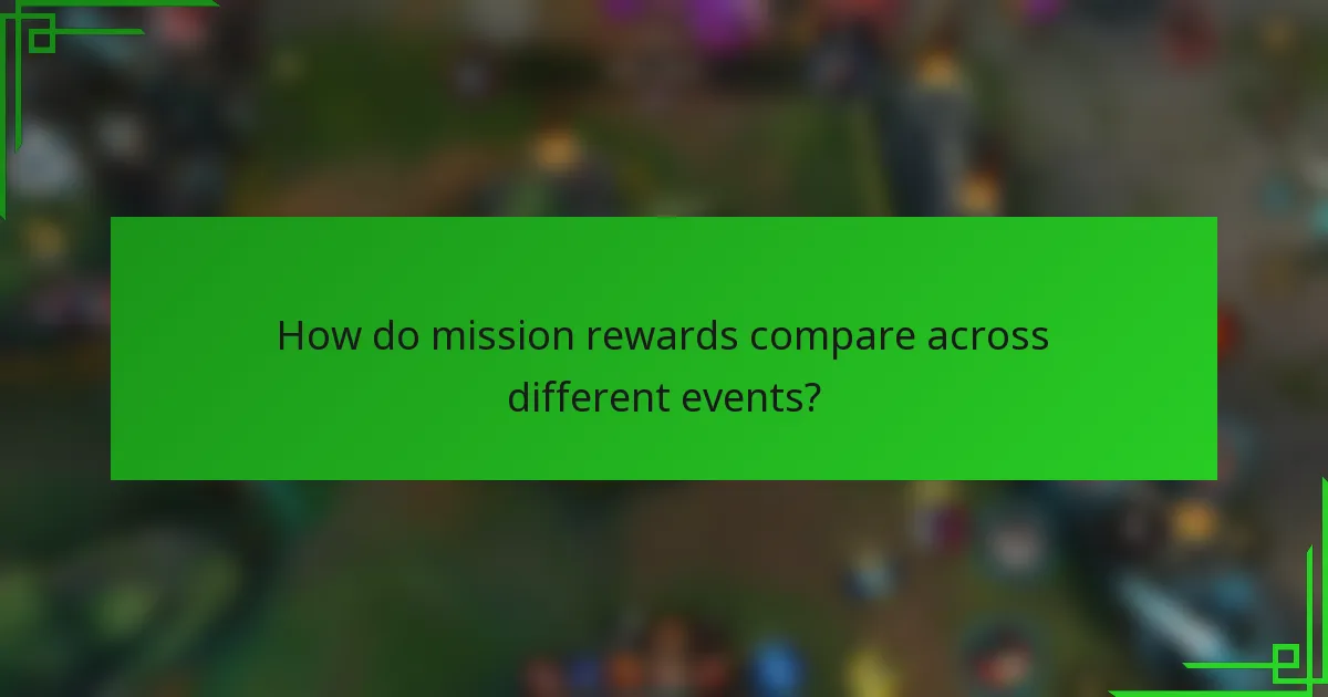 How do mission rewards compare across different events?