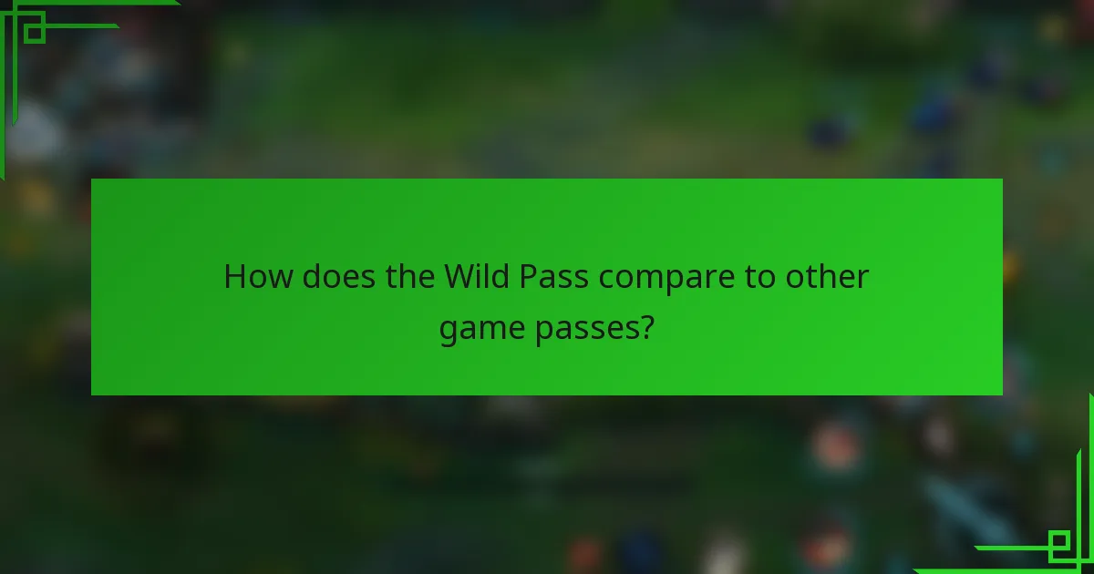 How does the Wild Pass compare to other game passes?