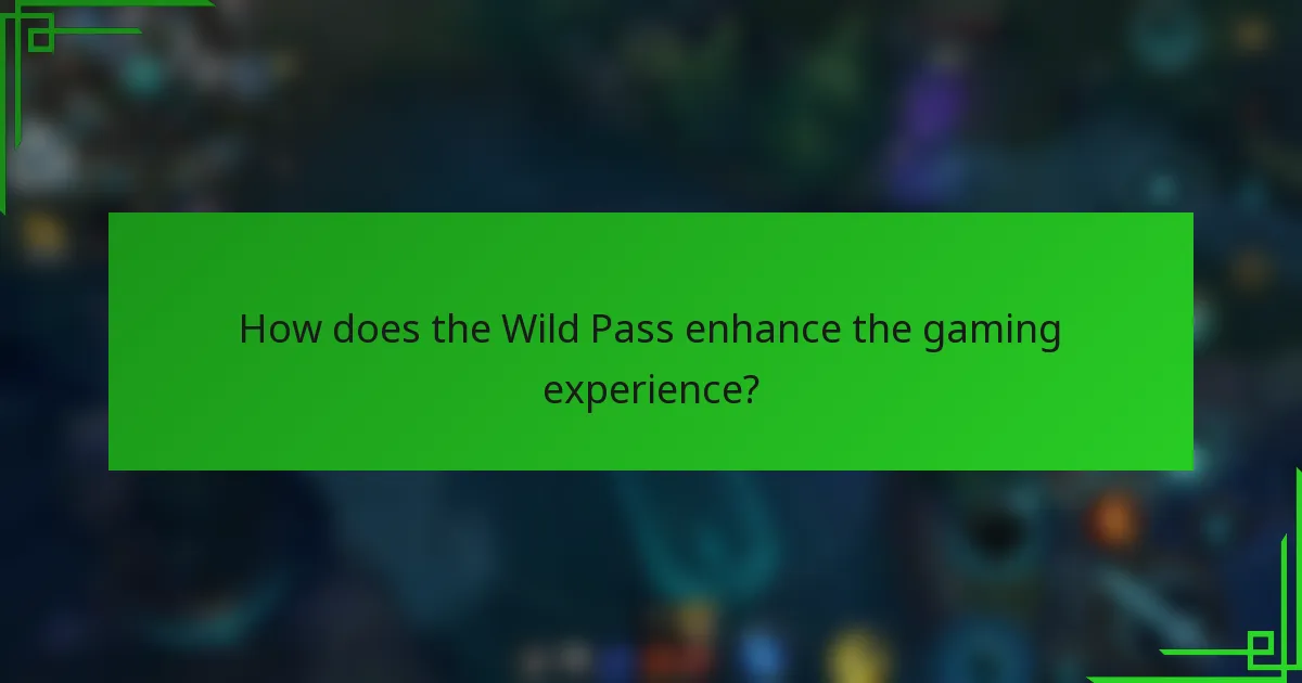 How does the Wild Pass enhance the gaming experience?
