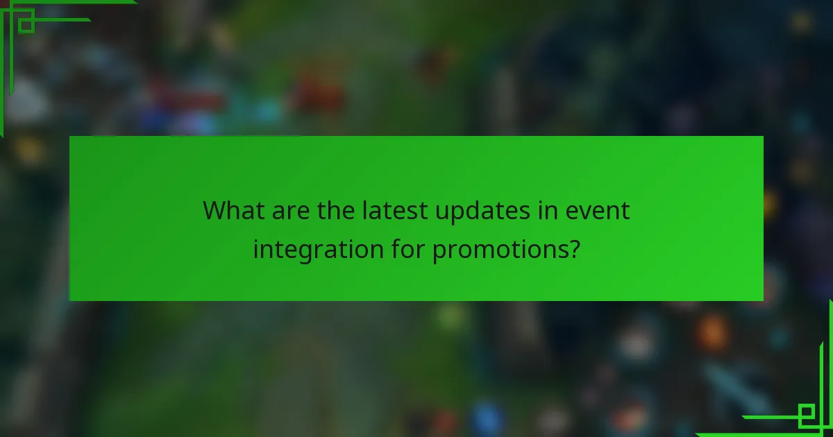 What are the latest updates in event integration for promotions?
