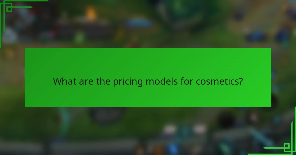 What are the pricing models for cosmetics?