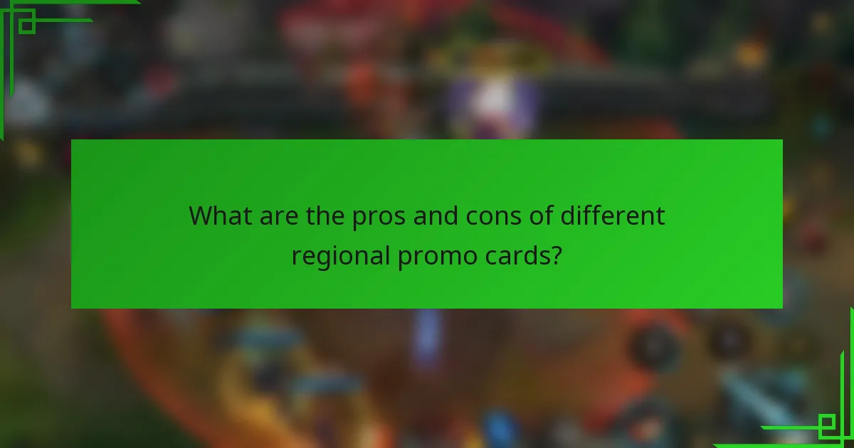 What are the pros and cons of different regional promo cards?