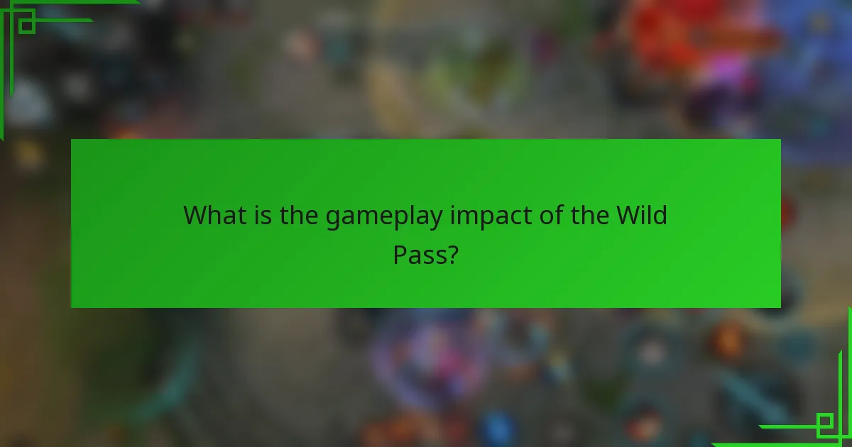 What is the gameplay impact of the Wild Pass?