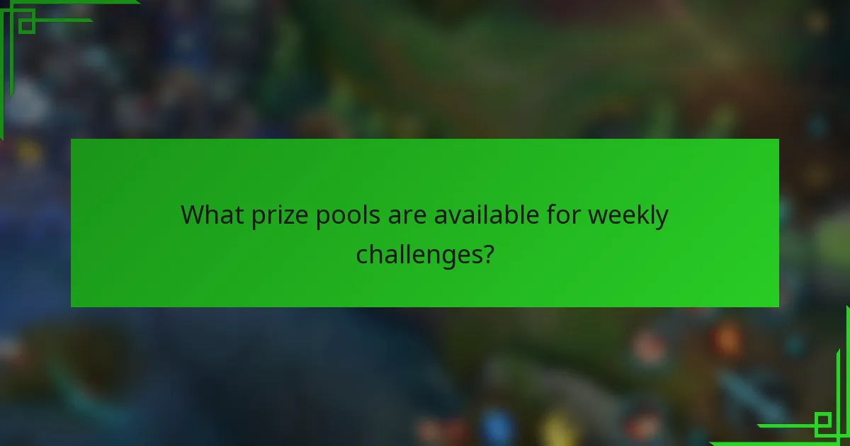 What prize pools are available for weekly challenges?