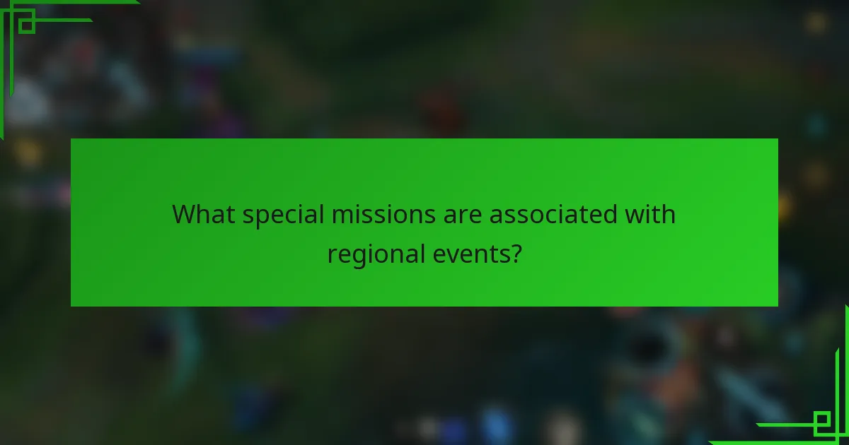 What special missions are associated with regional events?