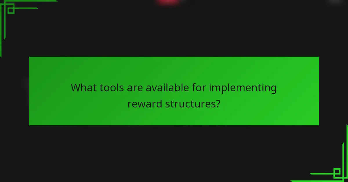 What tools are available for implementing reward structures?