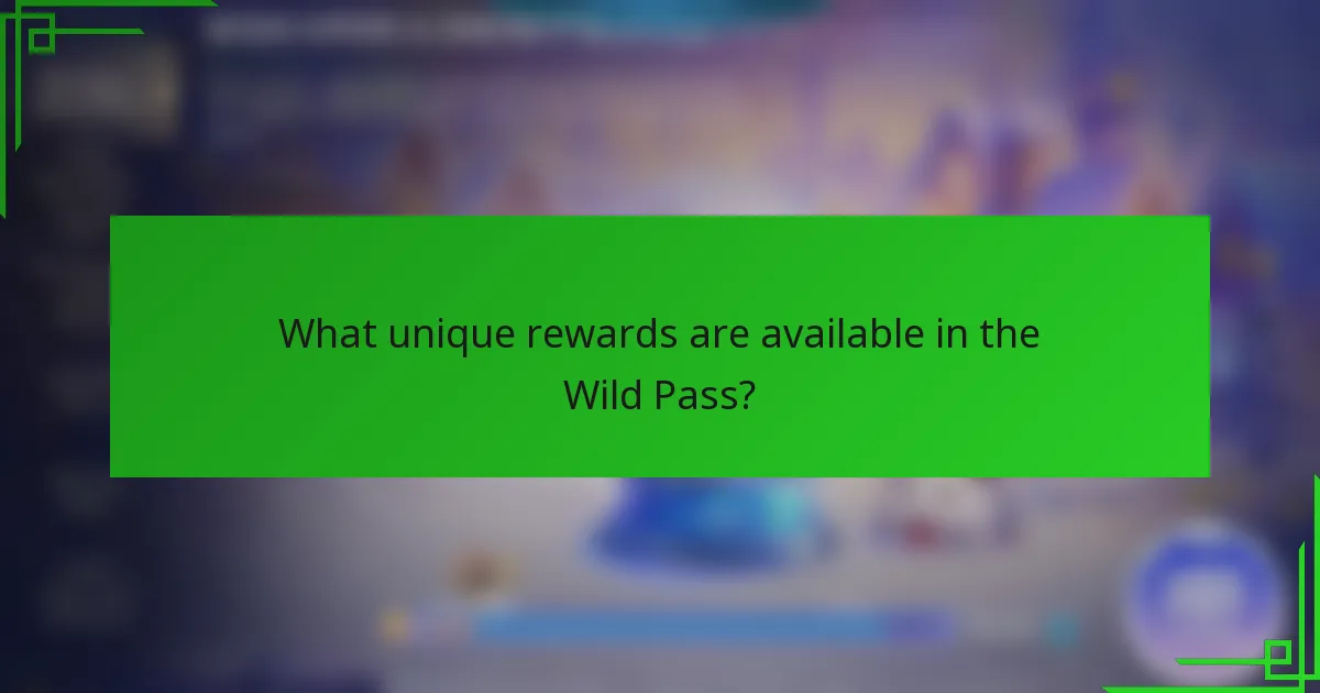 What unique rewards are available in the Wild Pass?