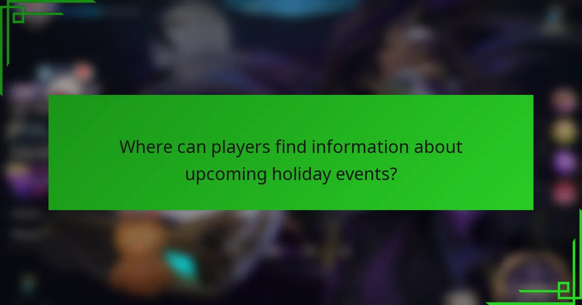 Where can players find information about upcoming holiday events?
