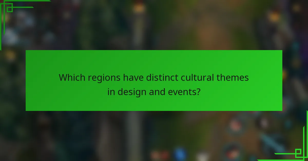 Which regions have distinct cultural themes in design and events?